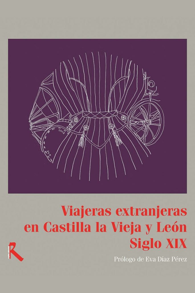 Viajeras extranjeras en Castilla en el siglo XIX Libros de viajes de Blog Región